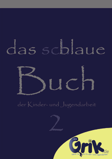 Das schlaue, blaue Buch der Kinder- und Jugendarbeit 2